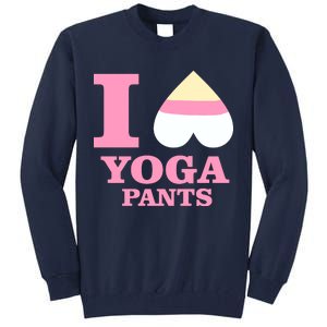 I Heart Yoga Pants Tall Sweatshirt