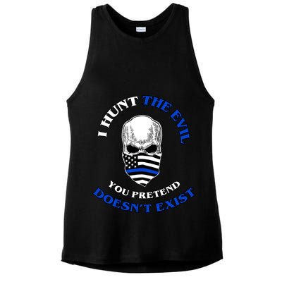 I Hunt The Evil You Pretend Doesn't Exist Ladies PosiCharge Tri-Blend Wicking Tank