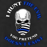 I Hunt The Evil You Pretend Doesn't Exist Cool Comfort Performance Bucket Hat