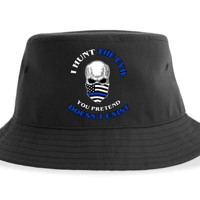 I Hunt The Evil You Pretend Doesn't Exist Sustainable Bucket Hat