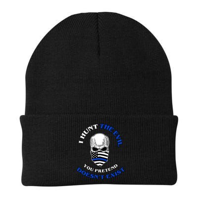 I Hunt The Evil You Pretend Doesn't Exist Beanie