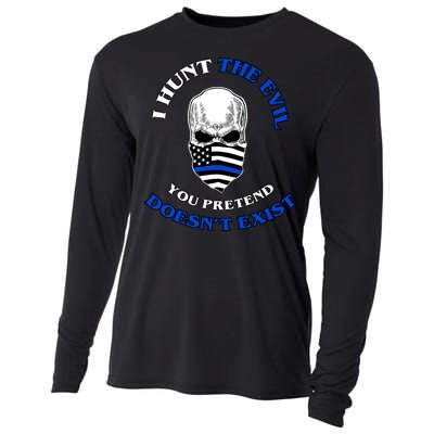 I Hunt The Evil You Pretend Doesn't Exist Cooling Performance Long Sleeve Crew