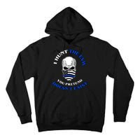 I Hunt The Evil You Pretend Doesn't Exist Tall Hoodie