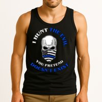 I Hunt The Evil You Pretend Doesn't Exist Tank Top