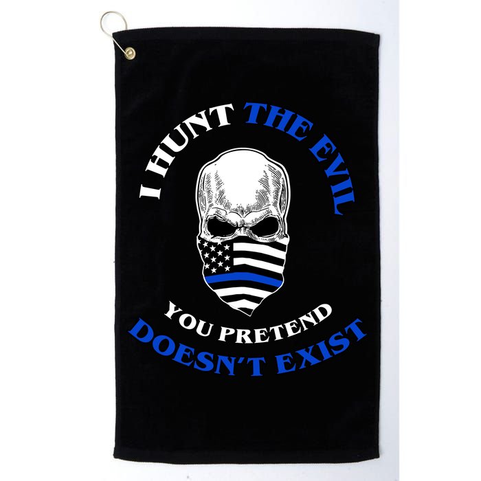 I Hunt The Evil You Pretend Doesn't Exist Golf Towel