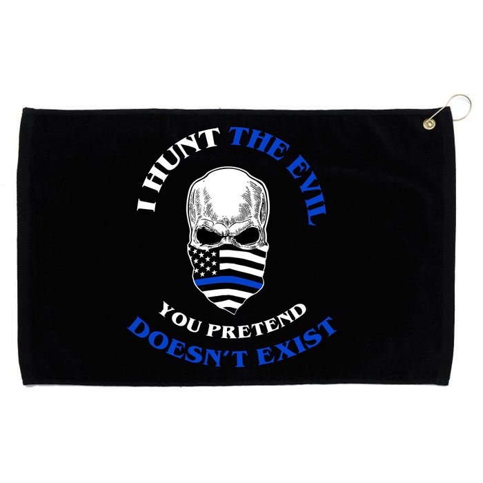 I Hunt The Evil You Pretend Doesn't Exist Grommeted Golf Towel