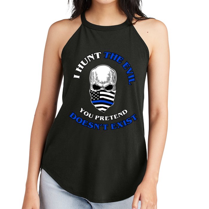 I Hunt The Evil You Pretend Doesn't Exist Women's Perfect Tri Rocker Tank