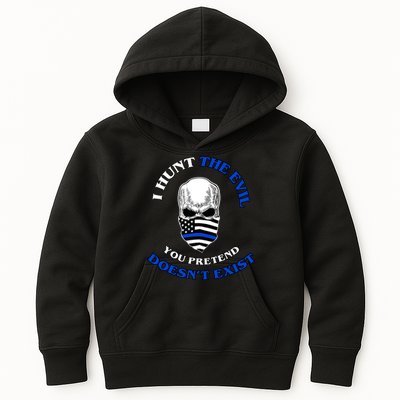 I Hunt The Evil You Pretend Doesn't Exist Kids Hoodie