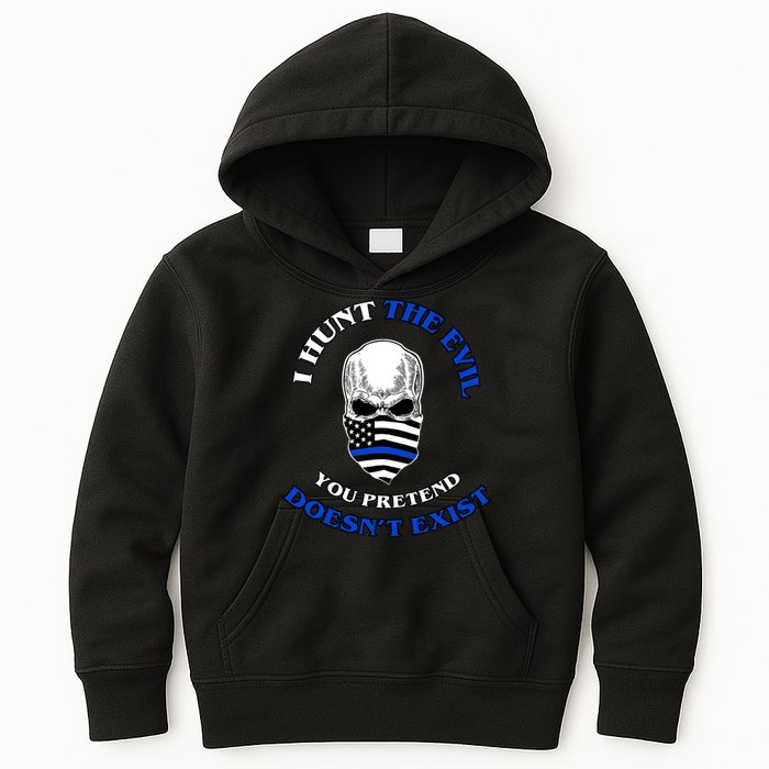 I Hunt The Evil You Pretend Doesn't Exist Kids Hoodie
