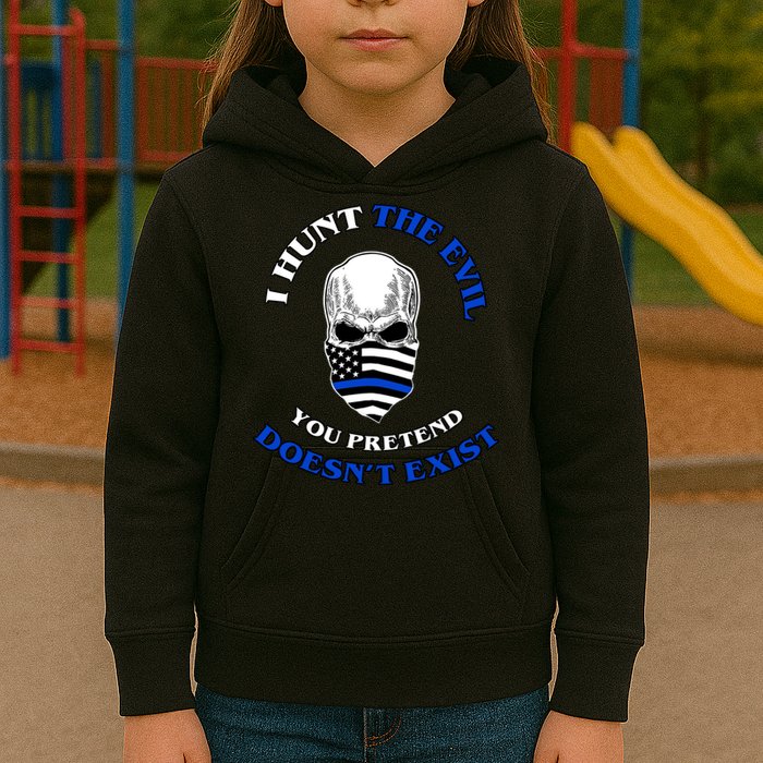I Hunt The Evil You Pretend Doesn't Exist Kids Hoodie