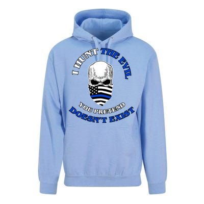 I Hunt The Evil You Pretend Doesn't Exist Unisex Surf Hoodie