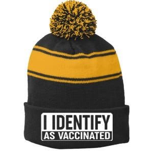 I Identify As Vaccinated Stripe Pom Pom Beanie