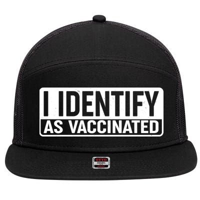 I Identify As Vaccinated 7 Panel Mesh Trucker Snapback Hat