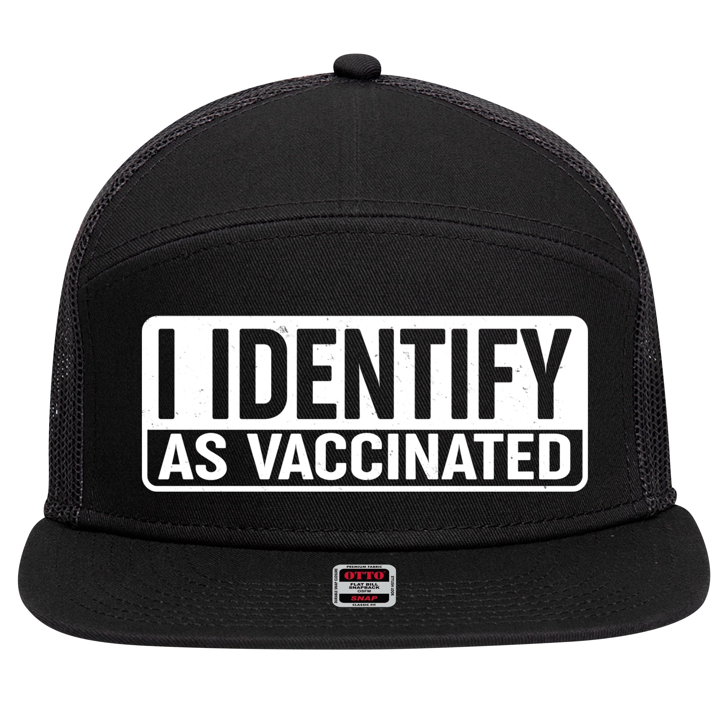 I Identify As Vaccinated 7 Panel Mesh Trucker Snapback Hat