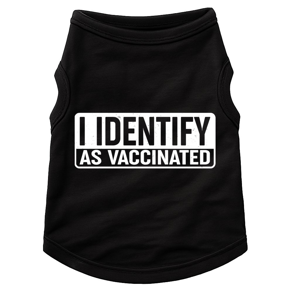 I Identify As Vaccinated Doggie Tank