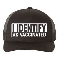 I Identify As Vaccinated Yupoong Adult 5-Panel Trucker Hat