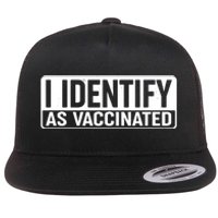 I Identify As Vaccinated Flat Bill Trucker Hat