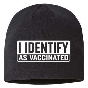 I Identify As Vaccinated Sustainable Beanie