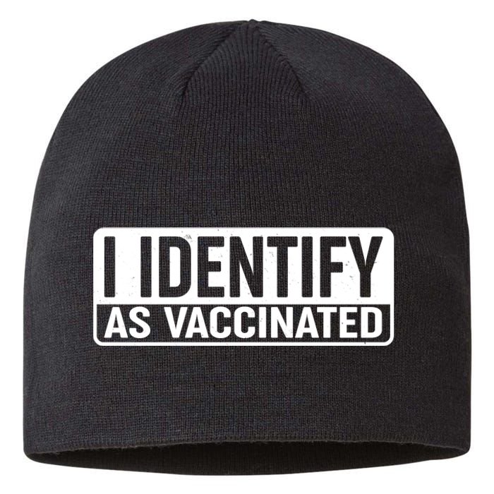 I Identify As Vaccinated Sustainable Beanie