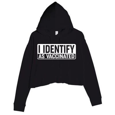 I Identify As Vaccinated Crop Fleece Hoodie