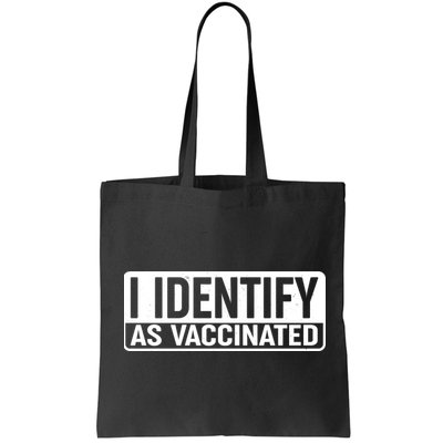 I Identify As Vaccinated Bag