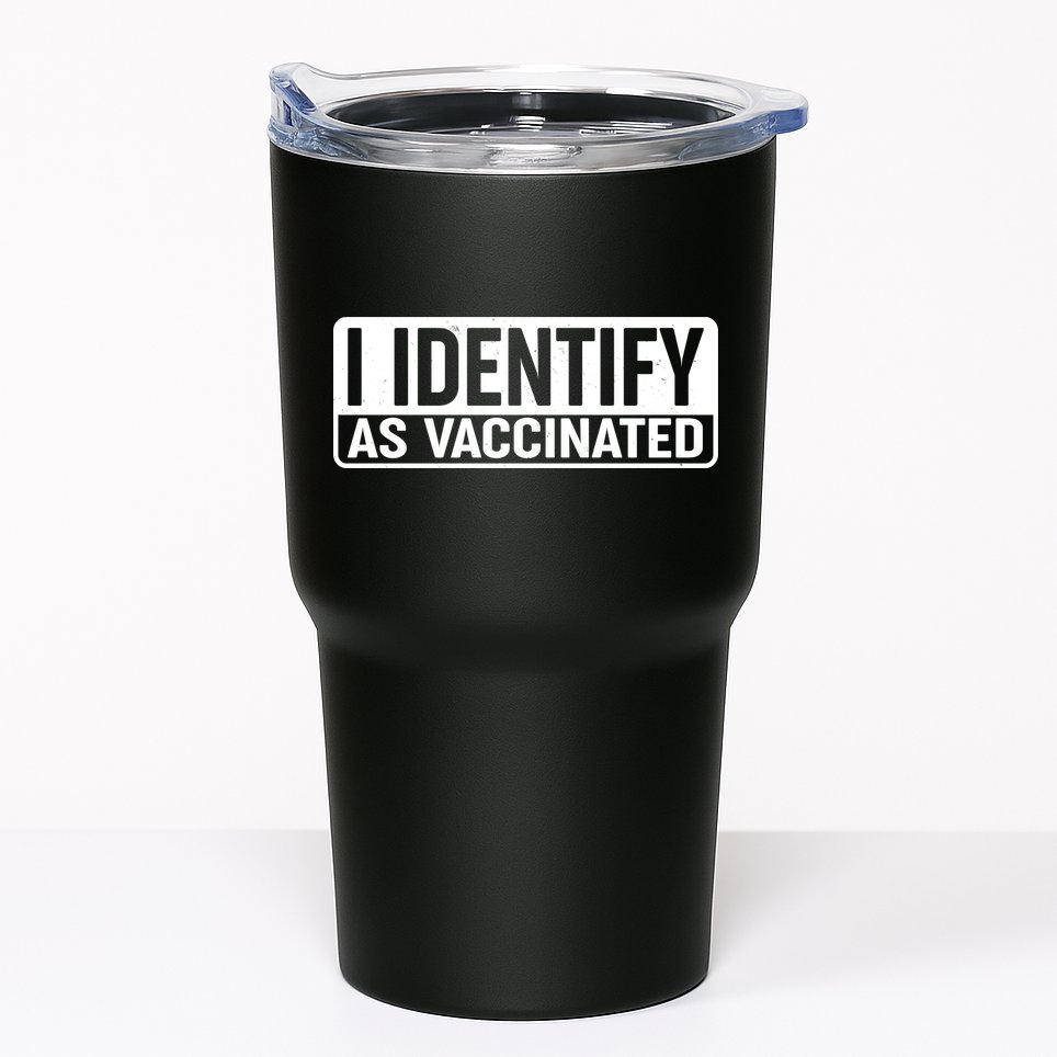 I Identify As Vaccinated Tumbler