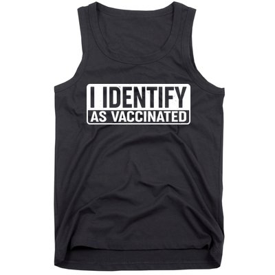 I Identify As Vaccinated Tank Top
