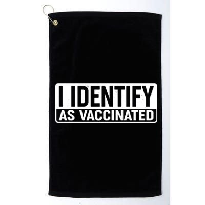 I Identify As Vaccinated Platinum Collection Golf Towel