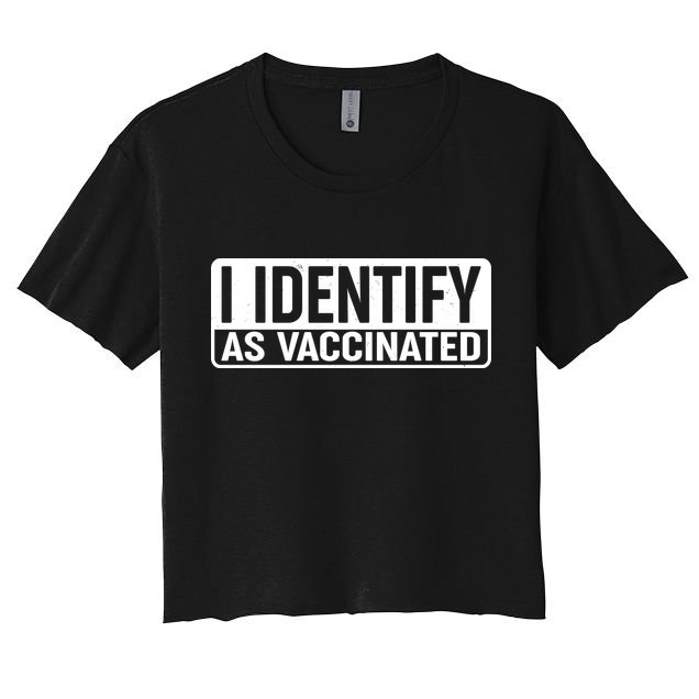 I Identify As Vaccinated Crop Top
