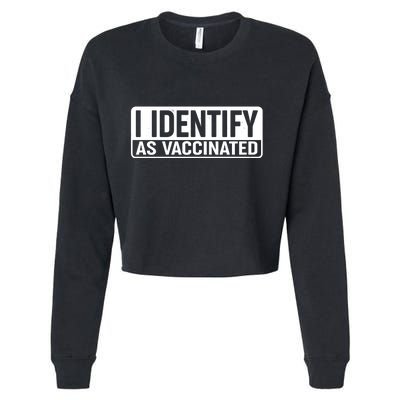 I Identify As Vaccinated Cropped Pullover Crew