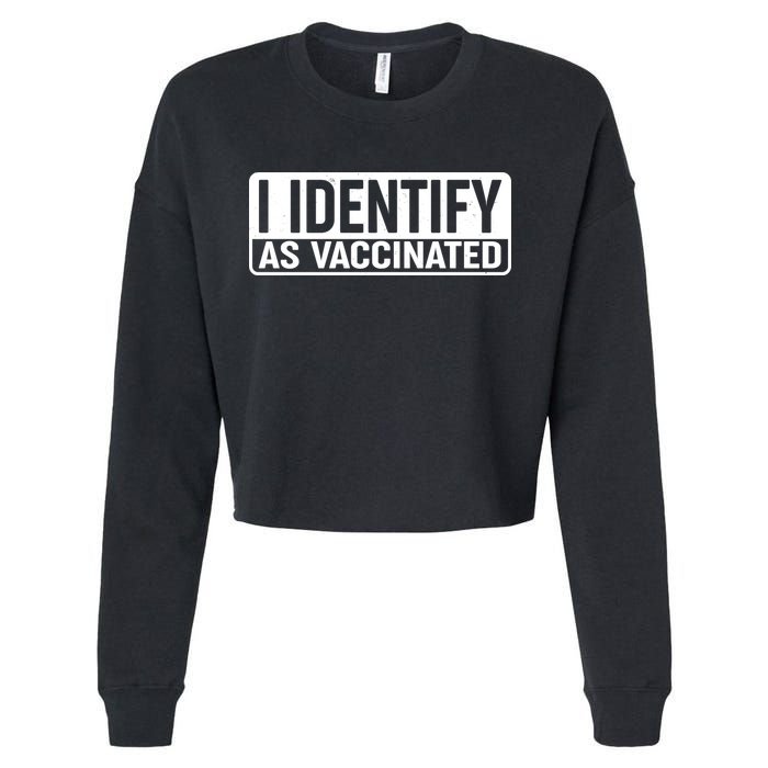 I Identify As Vaccinated Cropped Pullover Crew