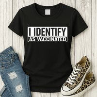 I Identify As Vaccinated Womens T-Shirt