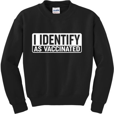 I Identify As Vaccinated Kids Sweatshirt