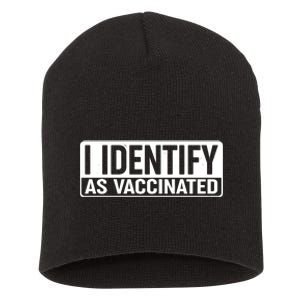 I Identify As Vaccinated Short Acrylic Beanie