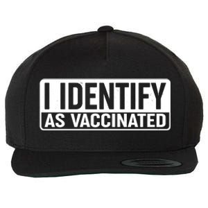 I Identify As Vaccinated Wool Snapback Cap