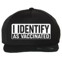 I Identify As Vaccinated Wool Snapback Cap