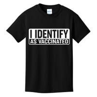 I Identify As Vaccinated Kids T-Shirt