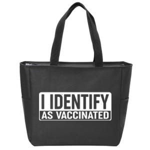 I Identify As Vaccinated Zip Tote Bag