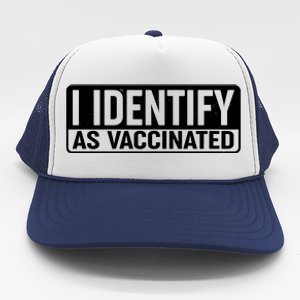 I Identify As Vaccinated Trucker Hat