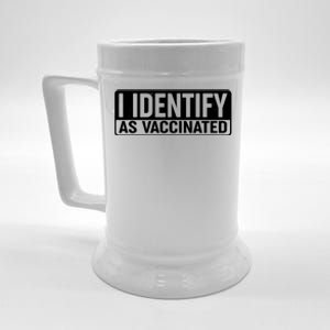 I Identify As Vaccinated Beer Stein