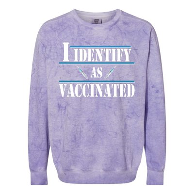 I Identify As Vaccinated Pro Vaccine Colorblast Crewneck Sweatshirt