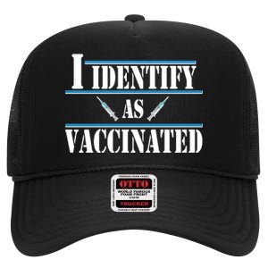 I Identify As Vaccinated Pro Vaccine High Crown Mesh Back Trucker Hat