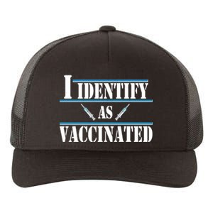 I Identify As Vaccinated Pro Vaccine Yupoong Adult 5-Panel Trucker Hat