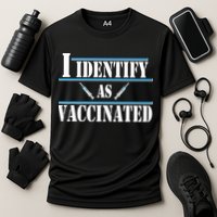 I Identify As Vaccinated Pro Vaccine Performance Shirt