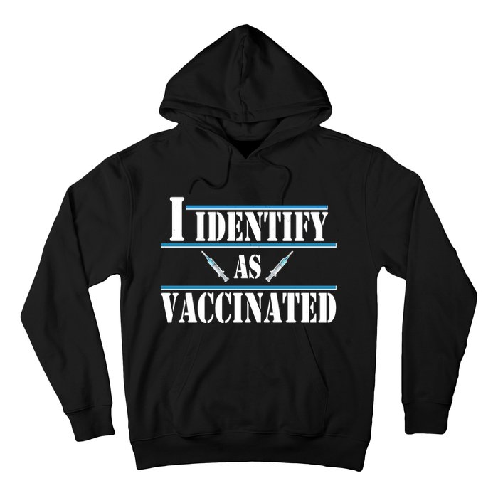 I Identify As Vaccinated Pro Vaccine Hoodie