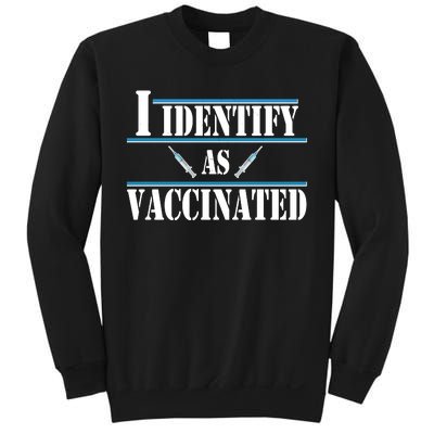 I Identify As Vaccinated Pro Vaccine Sweatshirt