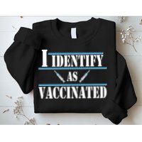 I Identify As Vaccinated Pro Vaccine Sweatshirt