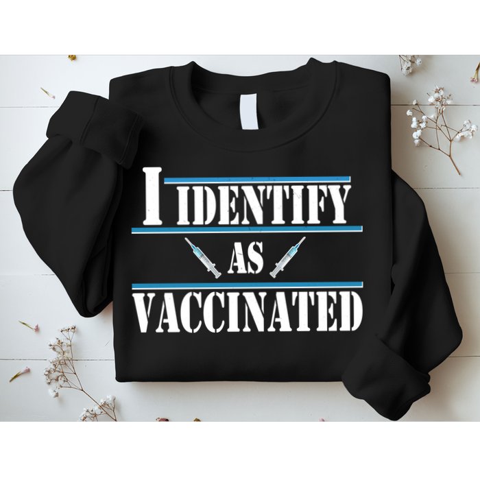 I Identify As Vaccinated Pro Vaccine Sweatshirt