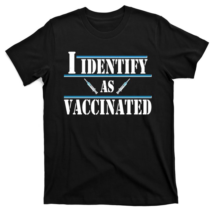 I Identify As Vaccinated Pro Vaccine T-Shirt