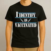 I Identify As Vaccinated Pro Vaccine T-Shirt